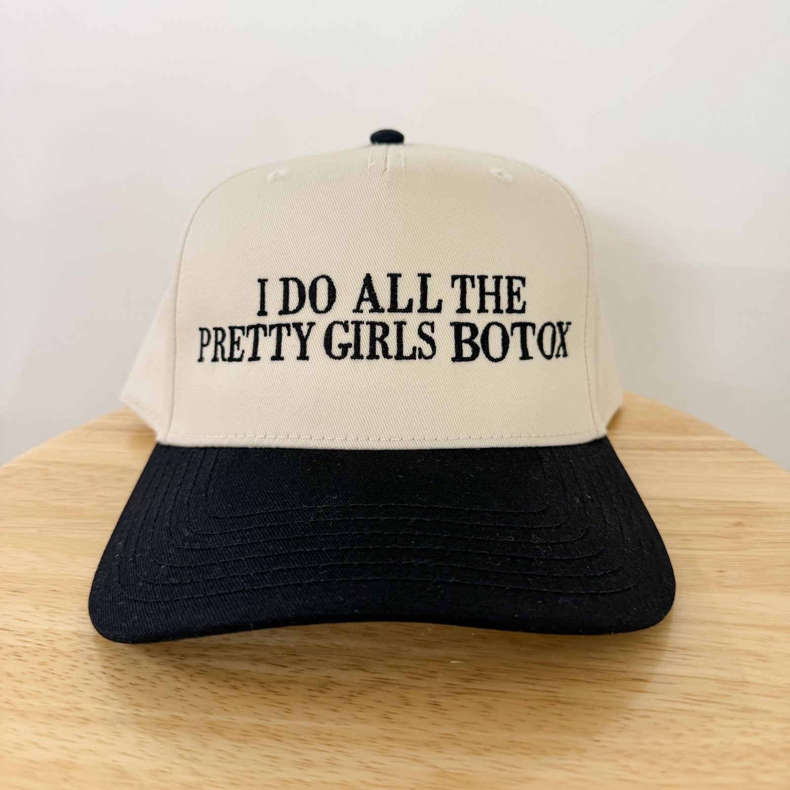 I Do All The Pretty Girls Botox- Trucker Hat