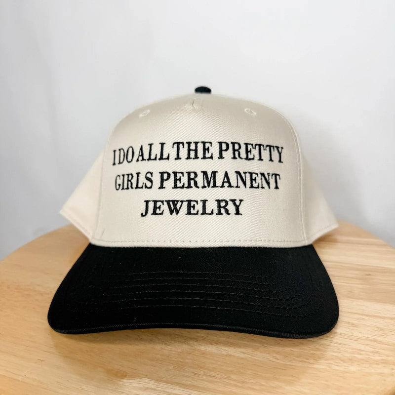 I do all the pretty girls permanent jewelry- Trucker Hat - BIG FRENCHIES