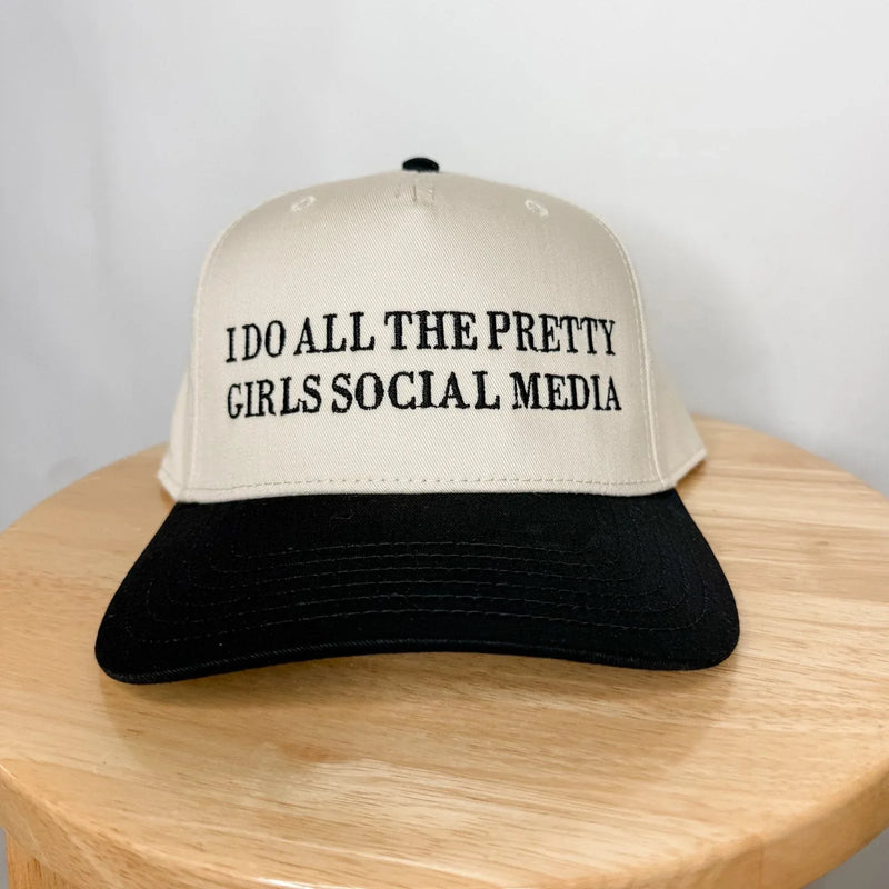 I do all the pretty girls social media- Trucker Hat - BIG FRENCHIES