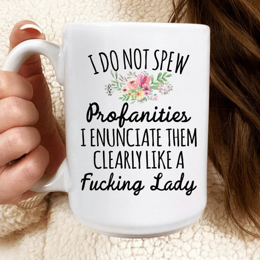 I Do Not Spew Profanities Mug - BIG FRENCHIES