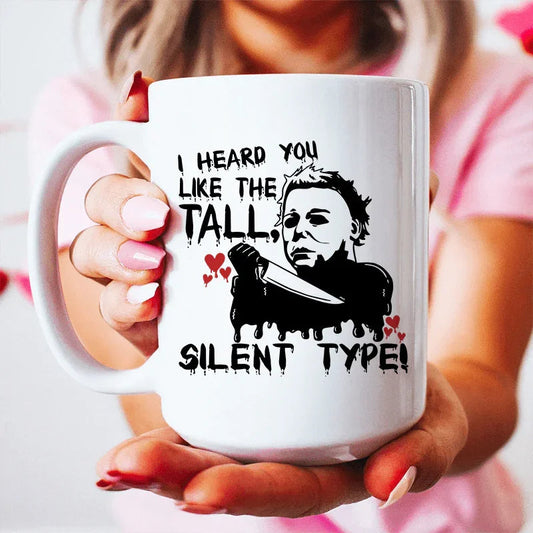I Heard You Like The Tall Silent Type Ceramic Mug 15 oz - BIG FRENCHIES