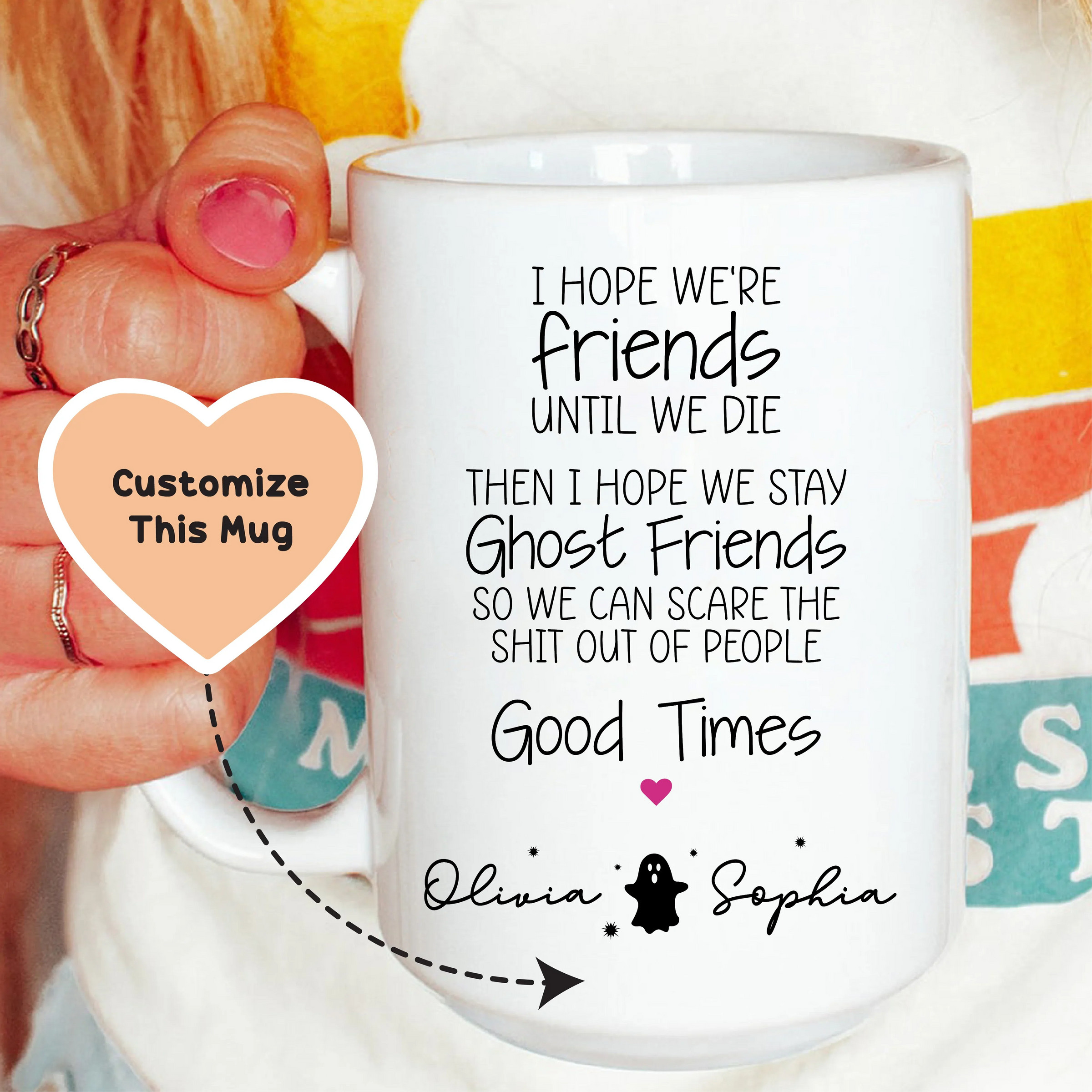 I Hope We're Friends Until We Die Best Friend Custom Mug - BIG FRENCHIES