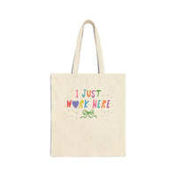 I Just Work Here Funny Tote Bag - BIG FRENCHIES