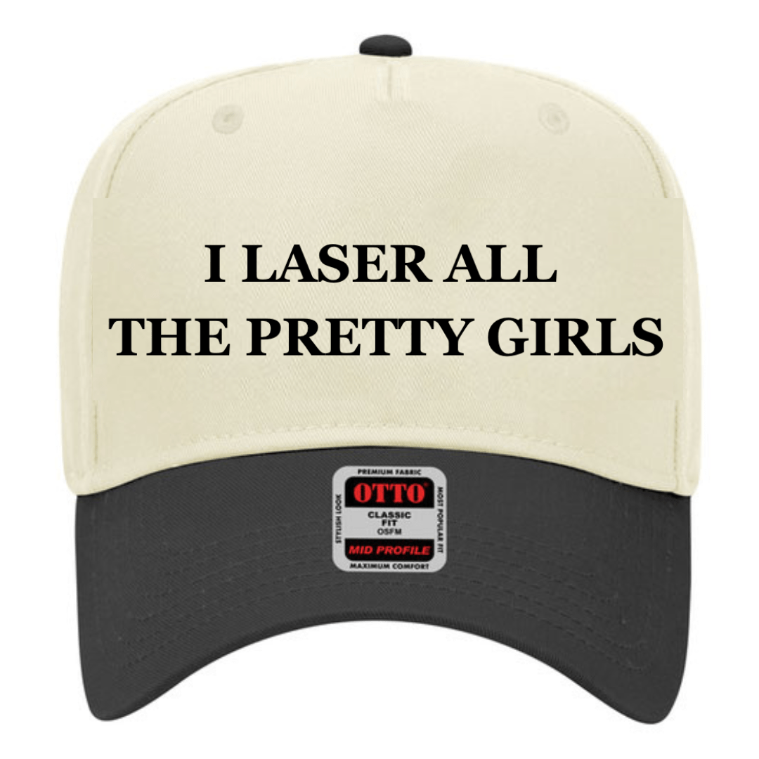 I Laser All The Pretty Girls - Trucker Hat