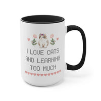 I Love Cats and Learning Too Much Coffee Mug - BIG FRENCHIES