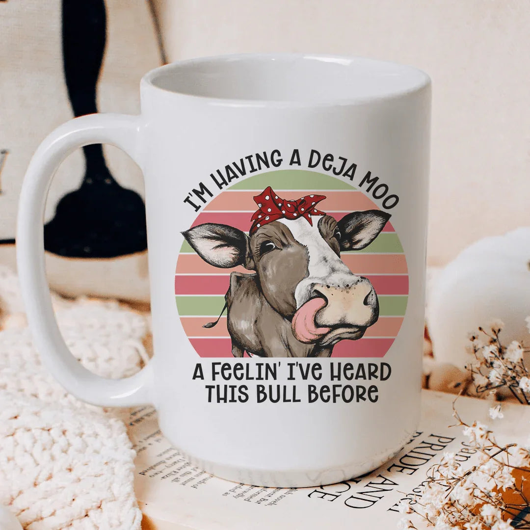 I'm Having A Deja Moo Mug 15 oz - BIG FRENCHIES
