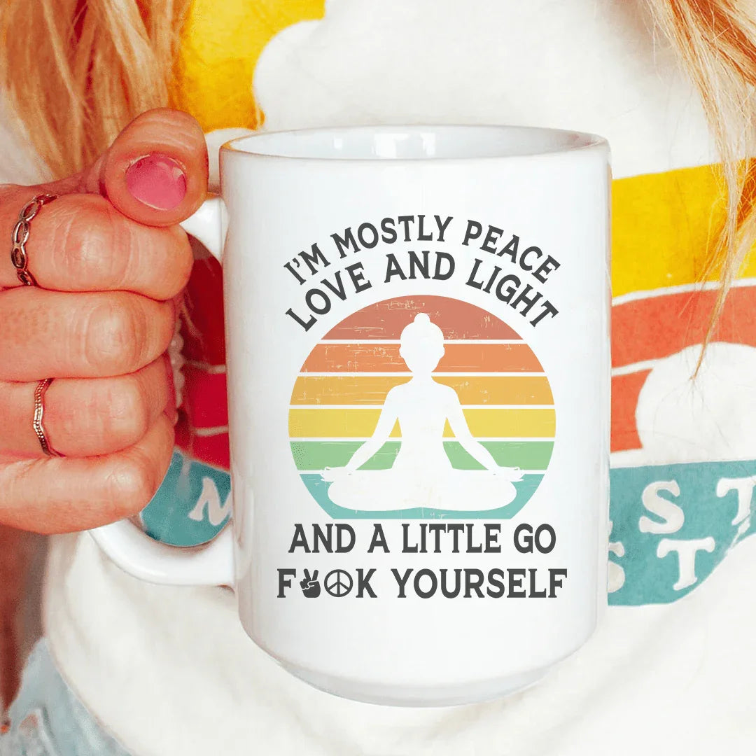 I'm Mostly Peace Love And Light Mug15 oz - BIG FRENCHIES