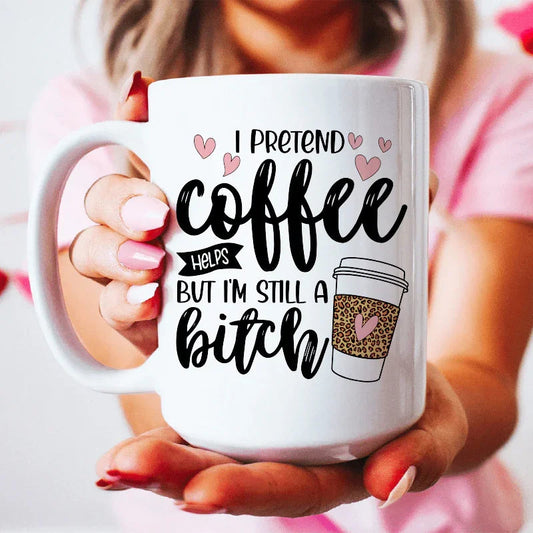 I Pretend Coffee Ceramic Mug 15 oz - BIG FRENCHIES