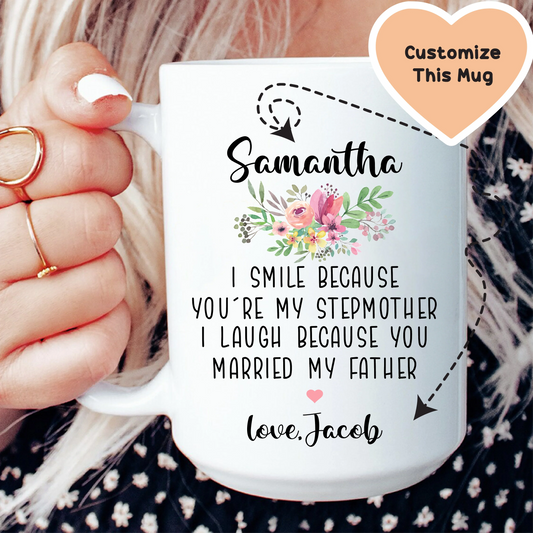 I Smile Because You're My Stepmother Custom Mug - BIG FRENCHIES