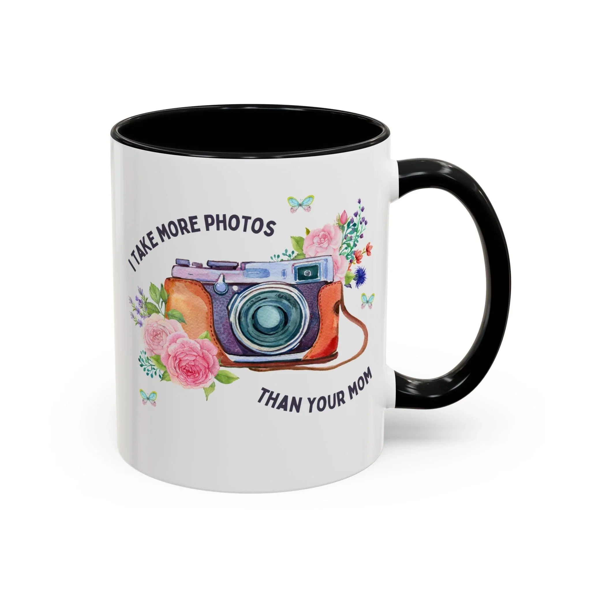 I Take More Photos Than Your Mom Coffee Mug - BIG FRENCHIES