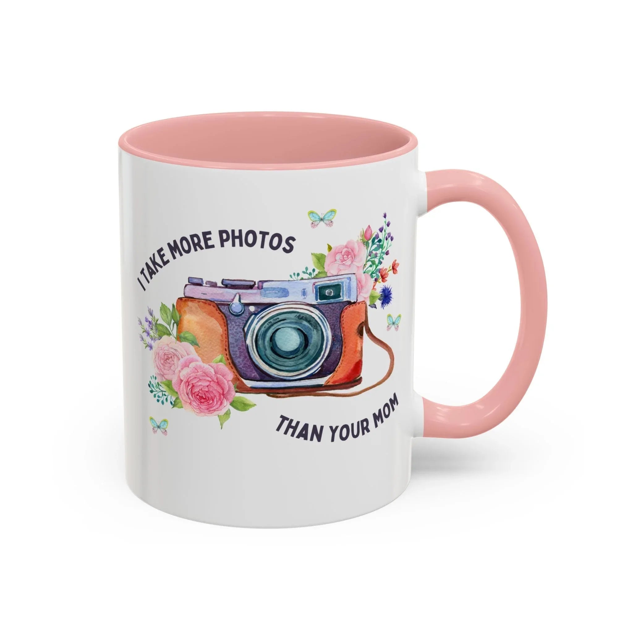 I Take More Photos Than Your Mom Coffee Mug - BIG FRENCHIES