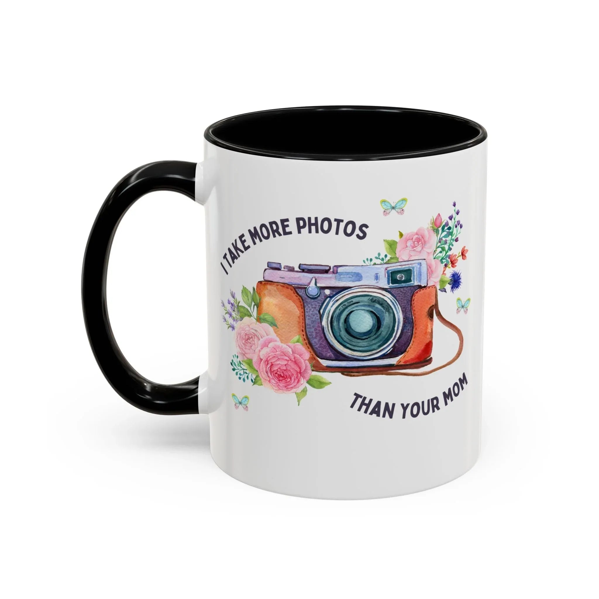 I Take More Photos Than Your Mom Coffee Mug - BIG FRENCHIES