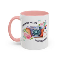 I Take More Photos Than Your Mom Coffee Mug - BIG FRENCHIES