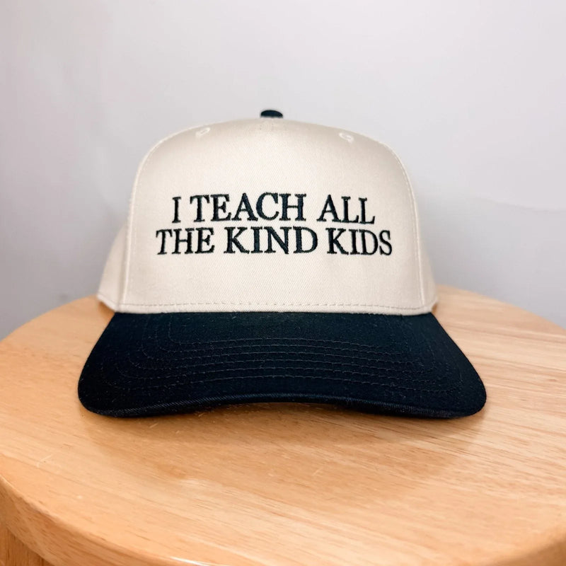 I teach all the kind kids - Trucker Hat - BIG FRENCHIES