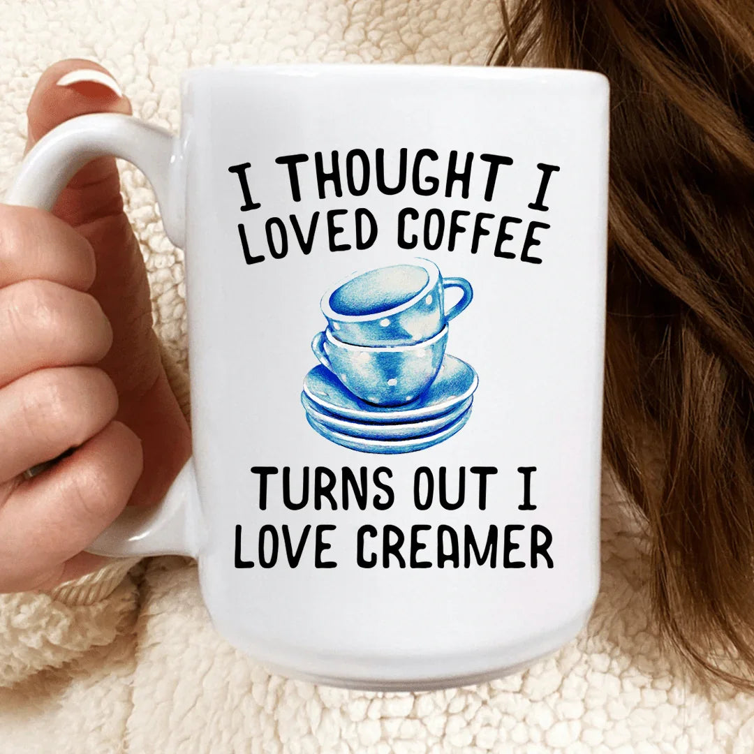 I Thought I Loved Coffee Mug - BIG FRENCHIES