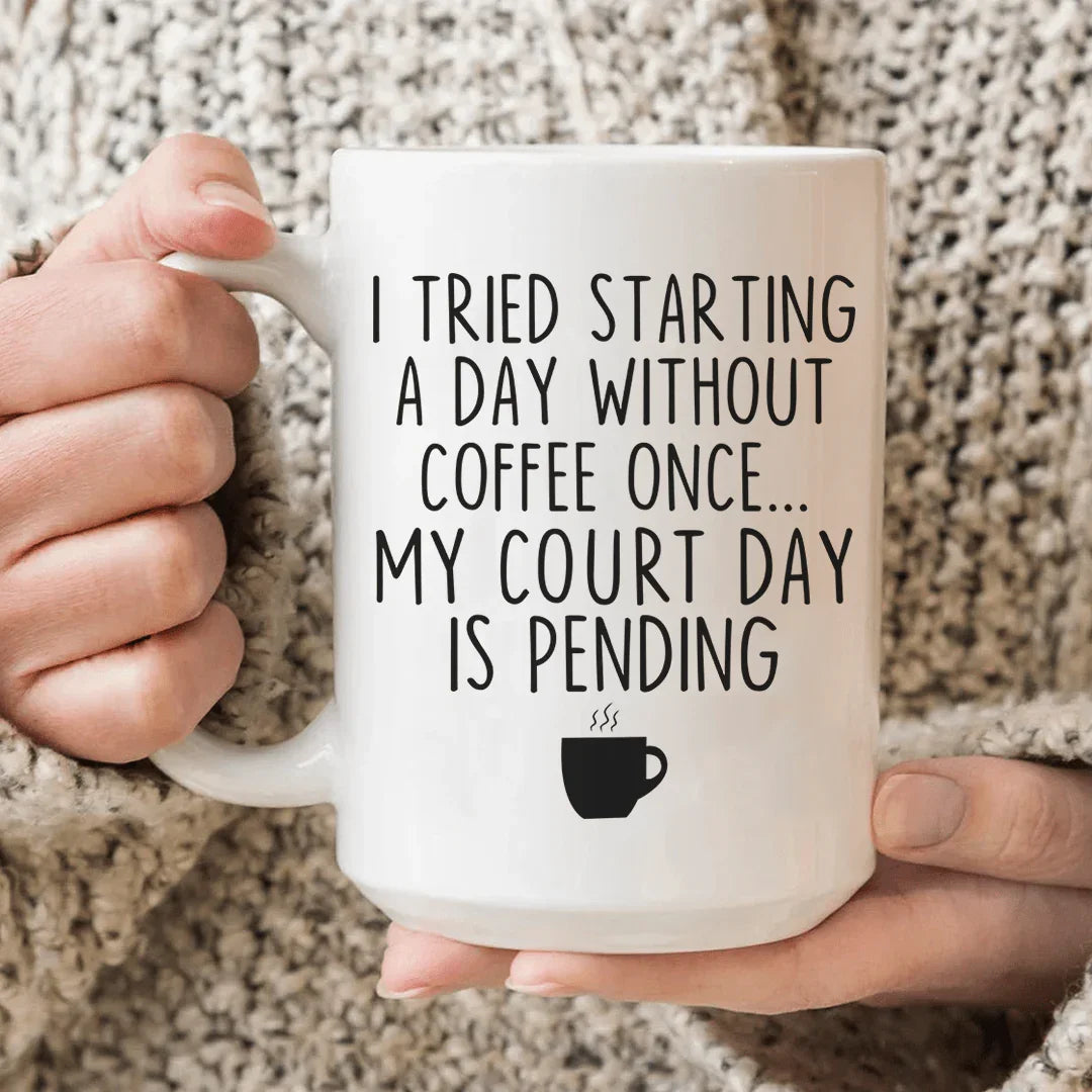 I Tried Starting A Day Without Coffee Ceramic Mug 15 oz - BIG FRENCHIES