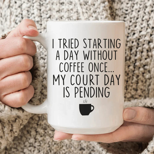 I Tried Starting A Day Without Coffee Ceramic Mug 15 oz - BIG FRENCHIES