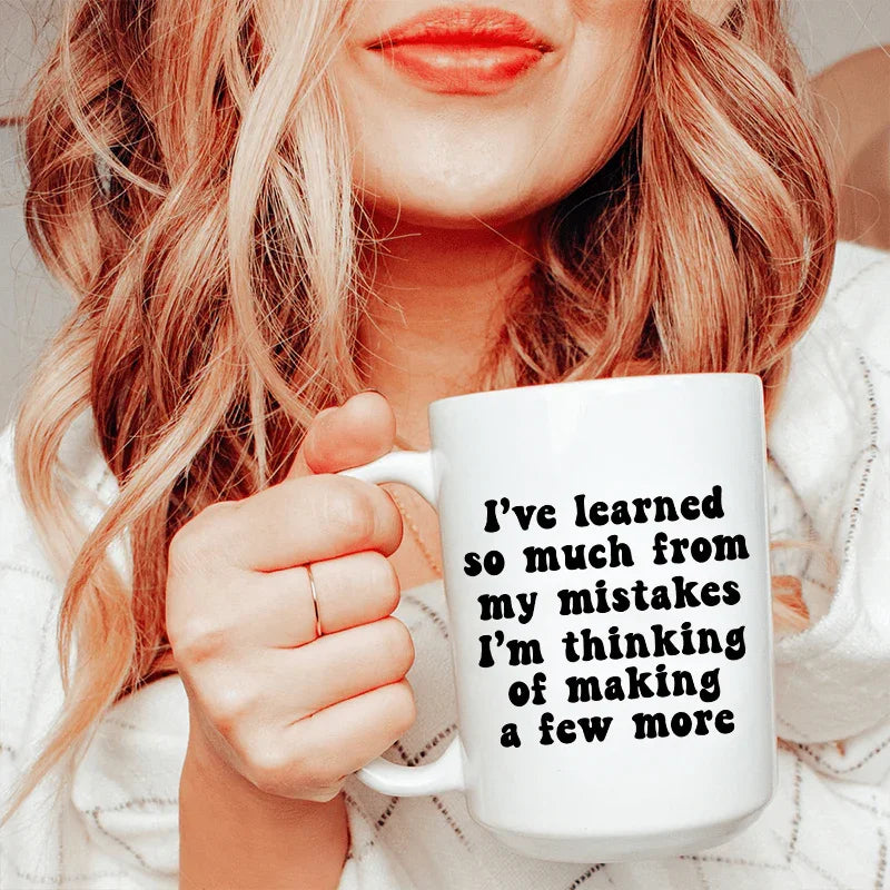 I've Learned So Much From My Mistakes Ceramic Mug 15 oz - BIG FRENCHIES