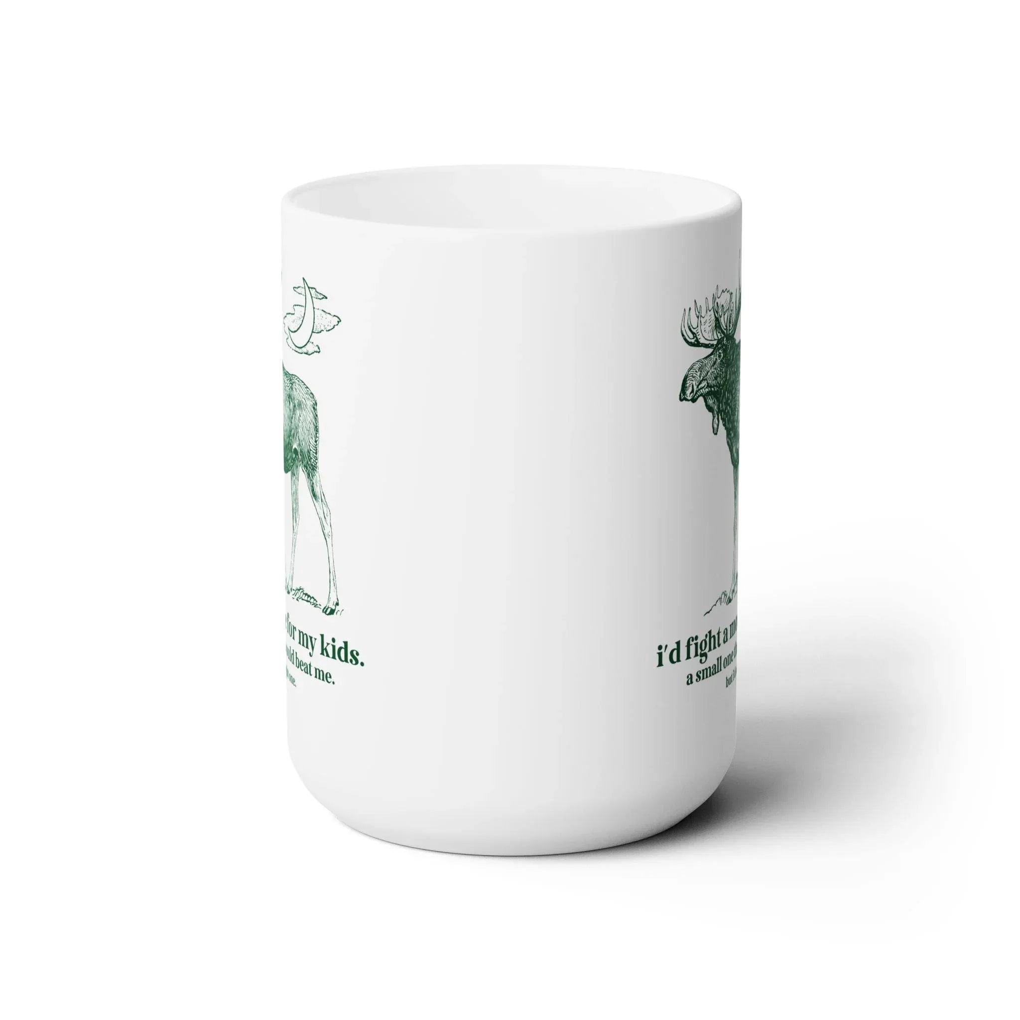 I'd Fight a Moose for My Kids Coffee Mug - BIG FRENCHIES