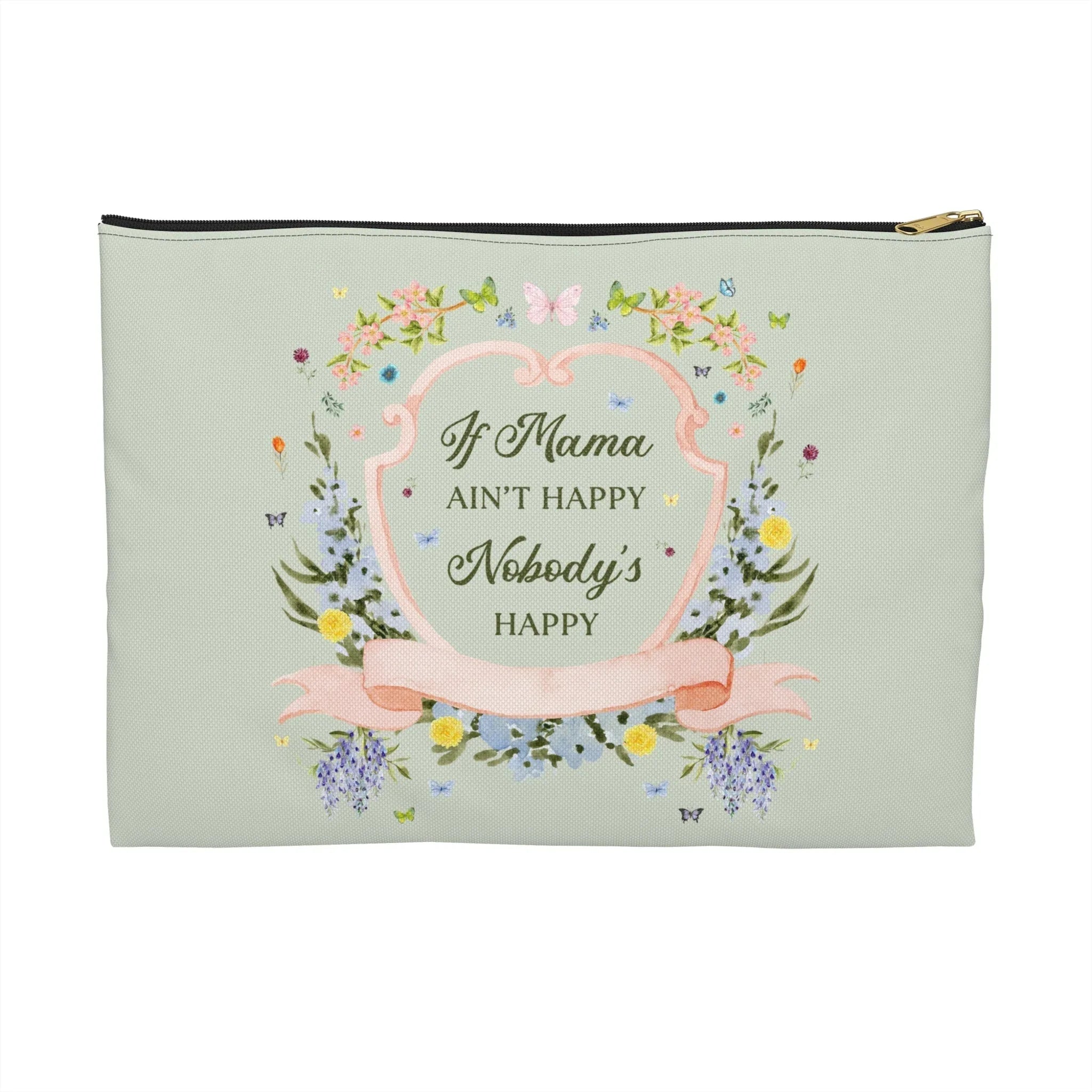 If Mama Ain't Happy: Pouch - BIG FRENCHIES