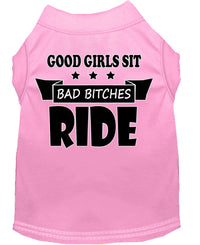 Pet Shirt "Good Girls Sit, Bad Bitches Ride"
