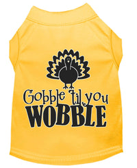 Pet Dog & Cat Shirt Screen Printed, "Gobble Til Ya Wobble"