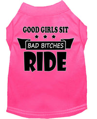 Pet Shirt "Good Girls Sit, Bad Bitches Ride"