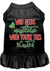 Christmas Pet Dress Screen Printed, "Who Needs Mistletoe"