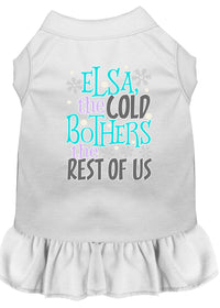 Pet Dress "Elsa, The Cold Bothers The Rest Of Us"