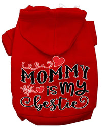 Pet Hoodie "Mommy Is My Bestie"