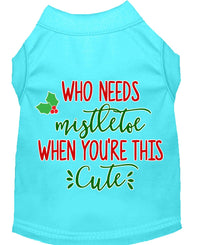 Christmas Pet Dog & Cat Shirt Screen Printed, "Who Needs Mistletoe"