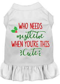 Christmas Pet Dress Screen Printed, "Who Needs Mistletoe"