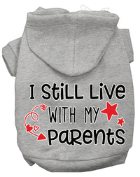 Pet Hoodie "I Still Live With My Parents"