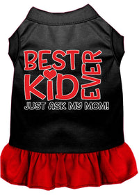 Pet Dress "Best Kid Ever, Just Ask My Mom"