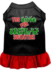 Christmas Pet Dress "Too Cute For Ugly Sweaters"