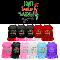 Christmas Pet Dress Screen Printed, "I Can't, Santa Is Watching"