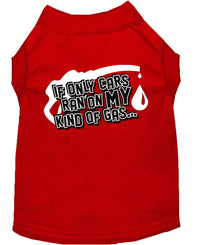 Pet Shirt "If Only Cars Ran On My Kind Of Gas"