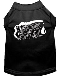 Pet Shirt "If Only Cars Ran On My Kind Of Gas"