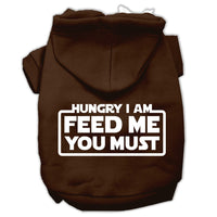 Pet Hoodie "Hungry I Am, Feed Me You Must"