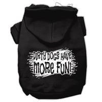 Pet Hoodie "Dirty Dogs Have More Fun"
