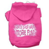 Pet Hoodie "Dirty Dogs Have More Fun"