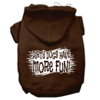 Pet Hoodie "Dirty Dogs Have More Fun"