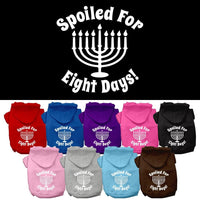 Hanukkah Pet Hoodie Screen Printed, "Spoiled For Eight Days"