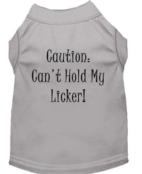 Pet Shirt "Can't Hold My Licker"