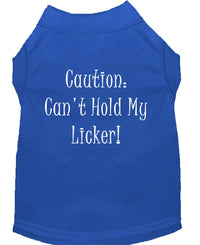 Pet Shirt "Can't Hold My Licker"