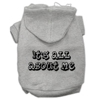 Pet Hoodie "It's All About Me"