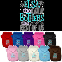 Pet Hoodie "Elsa, The Cold Bothers Us"