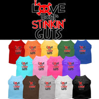 Pet Shirt "Love Your Stinking Guts"