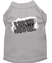 Pet Shirt "If Only Cars Ran On My Kind Of Gas"
