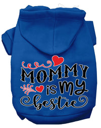 Pet Hoodie "Mommy Is My Bestie"